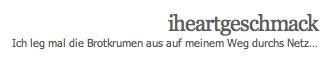 iheartgeschmack blog